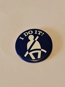 SEAT BELT CAMPAIGN I Do It Pin Button - Picture 1 of 3