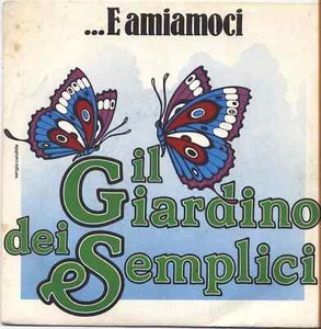IL GIARDINO DEI SEMPLICI - E amiamoci - VINYL 7" 45 LP 1982  NM COVER VG+ - Imagen 1 de 1
