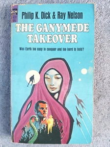 The Ganymede Takeover by Philip K Dick & Ray Nelson - First edition - Ace G-637 - Picture 1 of 3