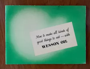 Wesson Oil Vintage Recipe Cookbook Advertising Pamphlet - Picture 1 of 4
