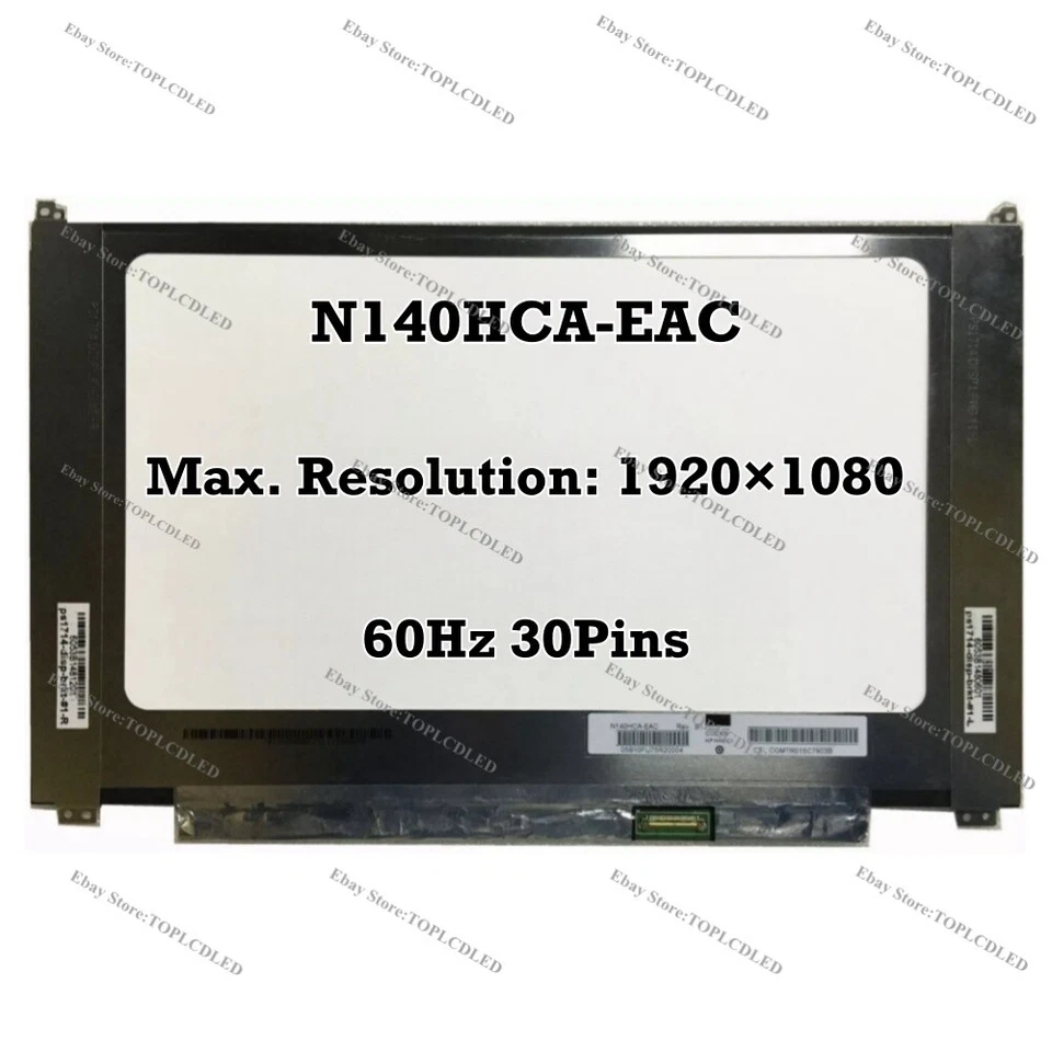 N140HCA-EAC 14.0" FHD 1920×1080 LED LCD Screen Panel EDP 30 Pins 60Hz 45% NTSC - Image 1 of 1