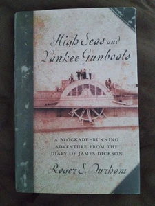 HIGH SEAS AND YANKEE GUNBOATS: A Blockade-Running Adventure Diary Signed Copy - Picture 1 of 2