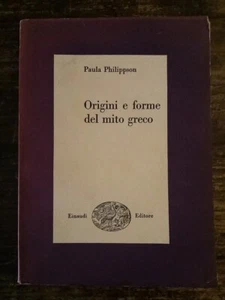 PHILIPPSON PAULA - ORIGINI E FORME DEL MITO GRECO - EINAUDI 1949 - Imagen 1 de 5