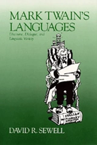 Mark Twains Languages: Discourse, Dialogue, and Linguistic Variety - Image 1 of 1