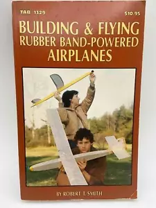 TAB Building & Flying Rubber Band-Powered Airplanes Smith 1st ed 1982 Used Read - Picture 1 of 3