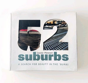 52 Suburbs: A Search For Beauty In The Sydney 'Burbs By Louise Hawson (PB Book) - Picture 1 of 5