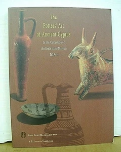 The Potters' Art of Ancient Cyprus by Vassos Karageorghis & Yael Olenik 1997 1st - Imagen 1 de 1