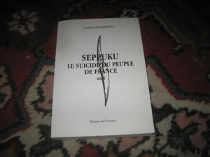 Colonel RAYMOND: Seppuku, der Selbstmord des französischen Volkes. VERSAND - Bild 1 von 2