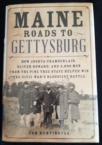 Maine Roads to Gettysburg: How Chamberlain, Howard, & 4,000 Men by Huntington HC - Bild 1 von 8