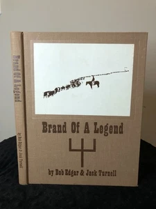Brand Of A Legend (Pitchfork Ranch Wy) Bob Edgar/Jack Turnell 1978 Limited 1st - Picture 1 of 9