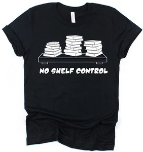 Camiseta sin control de estantes unisex de libros de coleccionista lector bibliófilo camiseta - Imagen 1 de 7