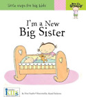 Im a New Big Sister (Little Steps for Big Kids: Now Im Growing), Gaydos, Nora, U