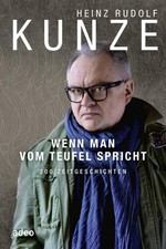 Heinz Rudolf Kunze / Wenn man vom Teufel spricht9783863342524