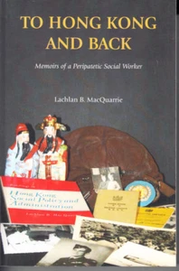 TO HONG KONG AND BACK. BY LACHLAN B. MACQUARRIE. INSCRIBED AND SIGNED BY AUTHOR - Bild 1 von 1