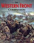 The Western Front Companion: The Complete Guide to How the Arm... by Adkin, Mark