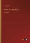 The War Zone Of The Kaiser: In Large Print By V.T. Sherman Paperback Book
