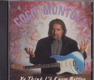 Coco Montoya – Ya Think I'd Know Better (1996) CD album - Foto 1 di 3