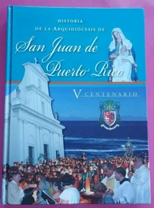 Historia De La Arquidiocesis San Juan De Puerto Rico V Centenario Catolica #5954 - Imagen 1 de 20