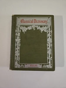 Classical Dictionary Edward S. Ellis, A. M. The Penn Publishing Co. 1900 Rare - Picture 1 of 16