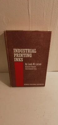 Industrial Printing Inks, Louis M. Larsen. 1st Edition 1962 Hardback  - Image 1 of 4
