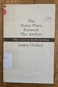 The Starry Place Between the Antlers by James Dickey, 1981 - Picture 1 of 5