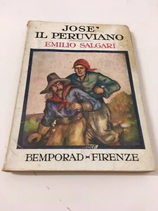 José il peruviano E. Salgari R. Bemporad 1931 disegni di F Fabbi ROMANZO POSTUMO - Picture 1 of 6