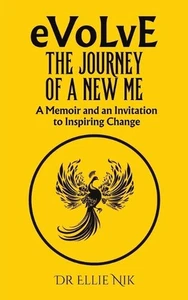 Evolve: The Journey of a New Me: A Memoir and an Invitation to Inspiring Change - Picture 1 of 1
