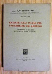 Gualazzini RICERCHE SULLE SCUOLE PRE-UNIVERSITARIE DEL MEDIOEVO Giuffrè 1943 - Imagen 1 de 3