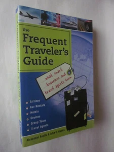 The Frequent Traveler's Guide: Smart Travelers Know by A Anolik (2005 PB) new - Imagen 1 de 2