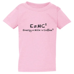 E=mc2 Energy Milk Coffee Funny Pink T-Shirt Tee Baby Toddler Boy Girl - Picture 1 of 3