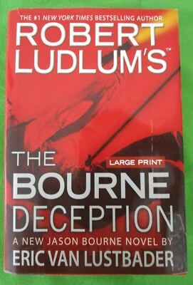 ROBERT LUDLUM'S THE BOURNE DECEPTION - JASON BOURNE NOVEL - HCDJ - LARGE PRINT - Image 1 of 4