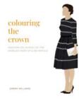 Colouring The Crown: Royal Fashion Colouring By Sarah Williams (English) Paperba