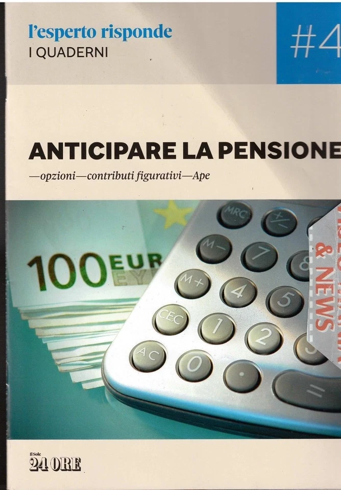 L'ESPERTO RISPONDE I QUADERNI 4 ANTICIPARE LA PENSIONE.SOLE 24 ORE - Immagine 1 di 1