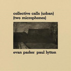 Evan Parker & Paul Lytton Collective Calls (Urban) (Vinyl) 12" Album (US IMPORT)