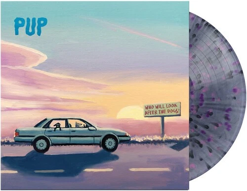 Pup - Who Will Look After The Dogs?  [Black Smoke/Pink/Purple Splatter LP] [New - Image 1 of 1