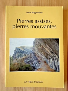 Irène Magnaudex * Pierres Assises, Pierres Mouvantes * Alpes de Lumière 2004 - Foto 1 di 7