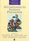 Companion to Feminist Philosphy, Paperback by Jaggar, Alison M. (EDT); Young,...