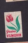 Ancienne  petite étiquette  allumettes France BN156915 Graines Vilmorin Tulipe
