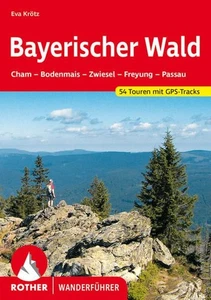 Bayerischer Wald. 54 Touren mit GPS-Tracks Cham - Bodenmais - Zwiesel - F 344599 - Bild 1 von 1