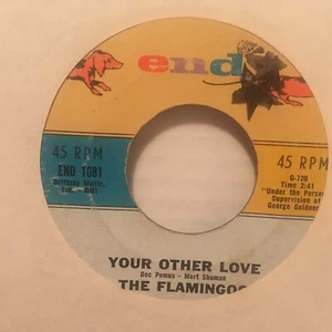 THE FLAMINGOS 7" VINYL SINGLE , YOUR OTHER LOVE / LOVERS GOTTA CRY - Bild 1 von 2