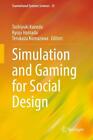 Simulation and Gaming for Social Design by Toshiyuki Kaneda (English) Hardcover 