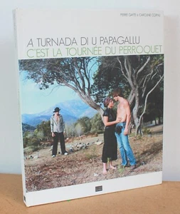 A turnada di u papagallu C'est la tournée du perroquet Gayte & Cornu 2005 Corse - Foto 1 di 9