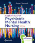 Essentials of Psychiatric Mental Health Nursing: Concepts of Care in Evid - GOOD
