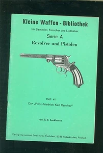 Kleine Waffen-Bibliothek Der Prinz Friedrich Karl Revolver -W005D - Bild 1 von 5