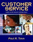 Customer Service: Career Success Through Customer Loyalty (4th Edition) - GOOD