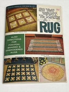 American Thread Co Star Book 197 So You Want To Make A Rug Patterns - Picture 1 of 15