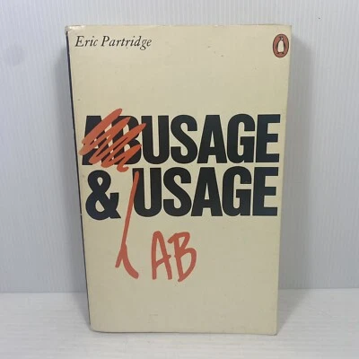Usage & Abusage A Guide to Good English by Eric Partridge Medium Paperback 1973 - Image 1 of 4