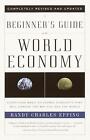 A Beginner's Guide to the World Economy: Eighty-One Basic Economic Concepts That