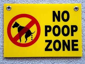 NO DOG POOP ZONE  8"X12" Plastic Coroplast Sign with Grommets  NEW  - Picture 1 of 1
