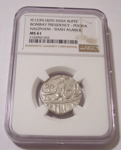 India Bombay Presidency Shah Alam II 1829 Silver Rupee Poona Nagphani MS61 NGC Cover
